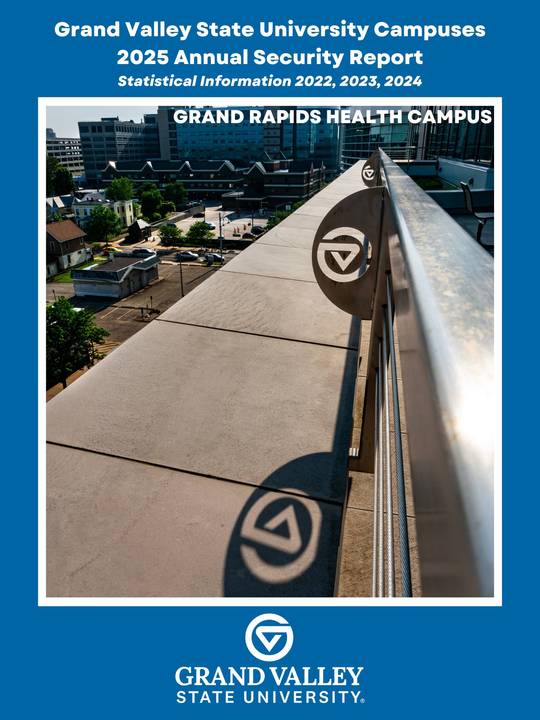 Cover of the Grand Valley State University Campuses 2025 Annual Security Report for the Grand Rapids Health Campus. The image is a downward-angled view from a modern building's rooftop terrace, featuring a metal railing with the GVSU "GV" logo cutout and a view of the surrounding city.